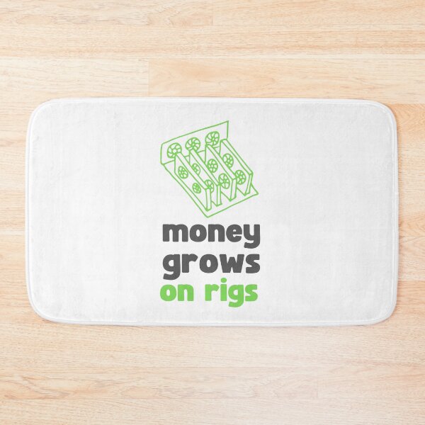 Item preview, MONEY GROWS ON RIGS FOR A CRYPTO MINER designed and sold by appareltolove.