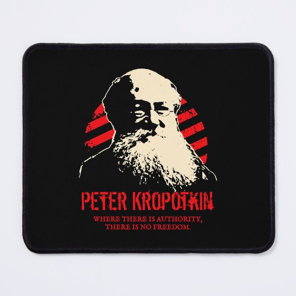 Item preview, PETER KROPOTKIN WHERE THERE IS AUTHORITY, THERE IS NO FREEDOM designed and sold by RNDR.