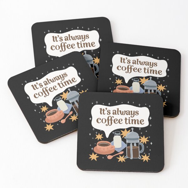 Item preview, It's Always Coffee Time designed and sold by shopParadiseXOS.