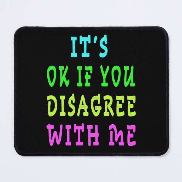 Item preview, it's ok if you disagree with me designed and sold by GOLDFAMILYSHOP.