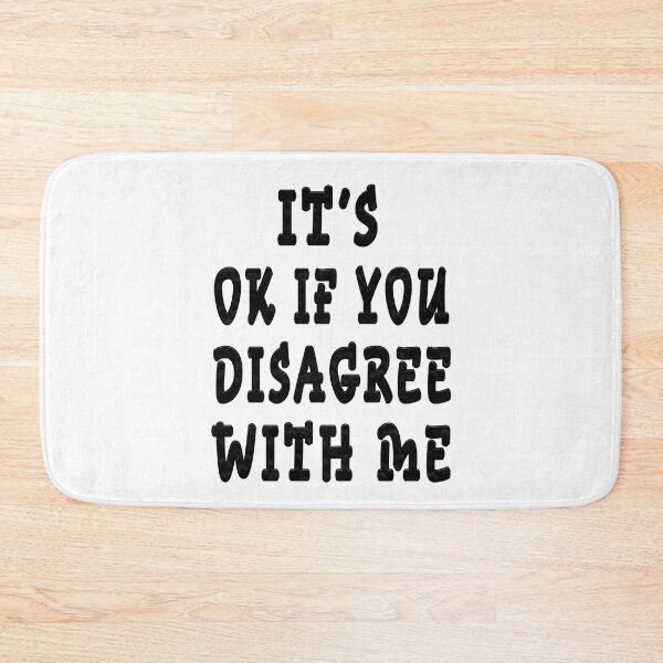 Item preview, it's ok if you disagree with me designed and sold by GOLDFAMILYSHOP.
