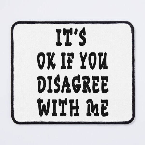 Item preview, it's ok if you disagree with me designed and sold by GOLDFAMILYSHOP.