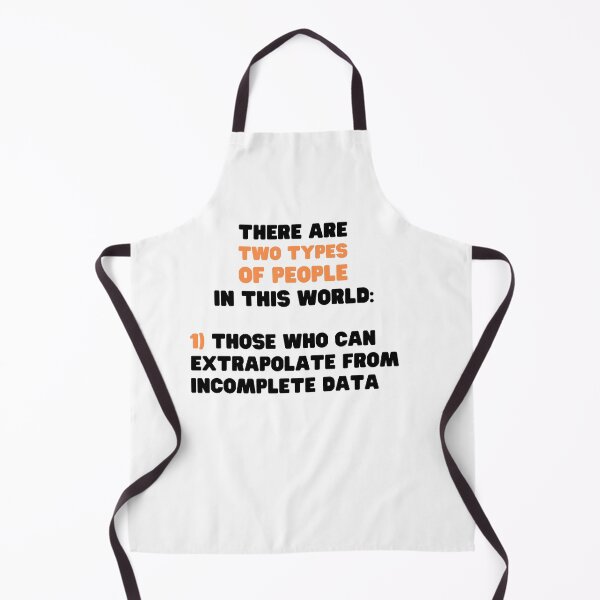 Item preview, THERE ARE TWO TYPES OF PEOPLE THOSE WHO EXTRAPOLATE FROM INCOMPLETE DATA designed and sold by appareltolove.