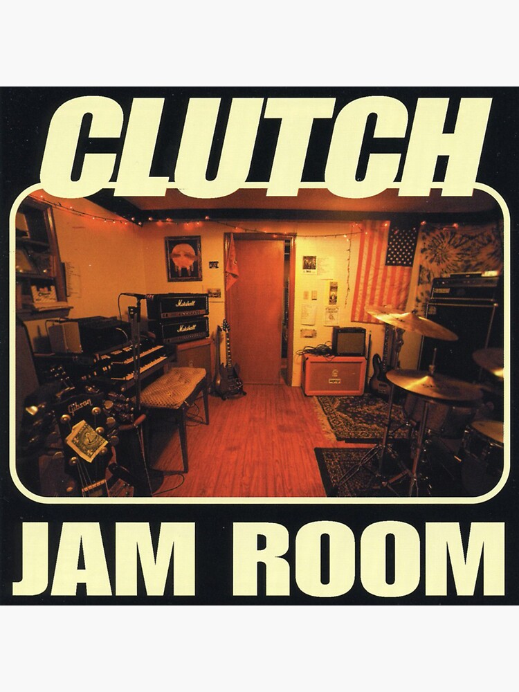 "Clutch jam room" Sticker for Sale by RobertBelden67 Redbubble