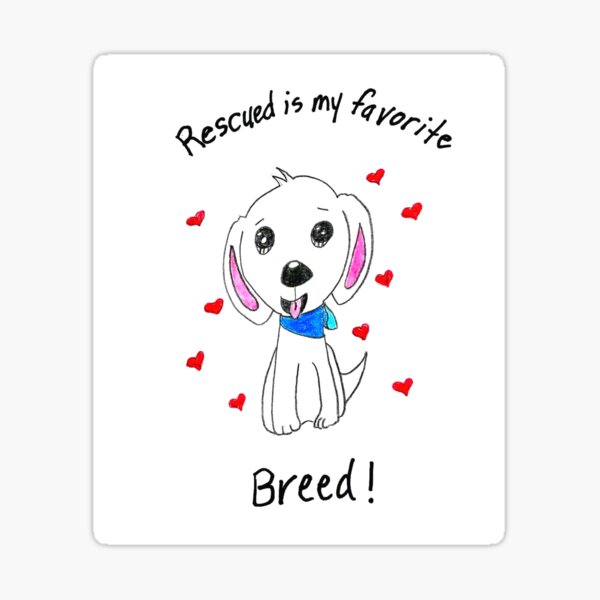 Rescued is My Favorite Breed Kid’s Art Sticker