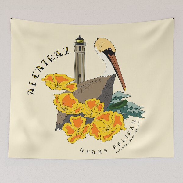 Item preview, Alcatraz Means Pelican designed and sold by Local-Cryptid.