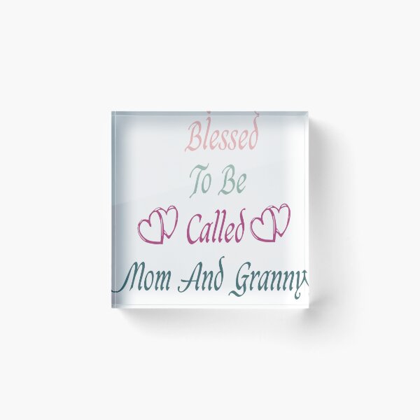 Item preview, Blessed To Be Called Mom And Granny designed and sold by EagleArtist12.