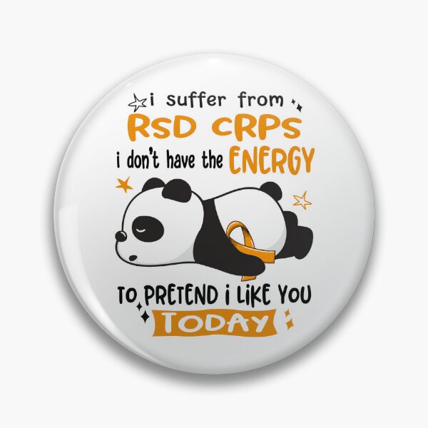 Item preview, RSD CRPS Awareness - I suffer from RSD CRPS i do not have the ENERGY to pretend i like you TODAY designed and sold by Hilten.