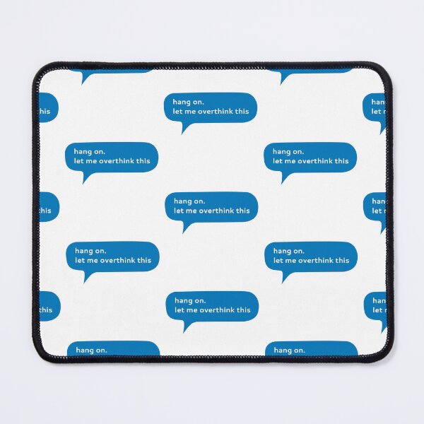 Item preview, Hang on let me overthink this text message designed and sold by Kerry Pritchard.
