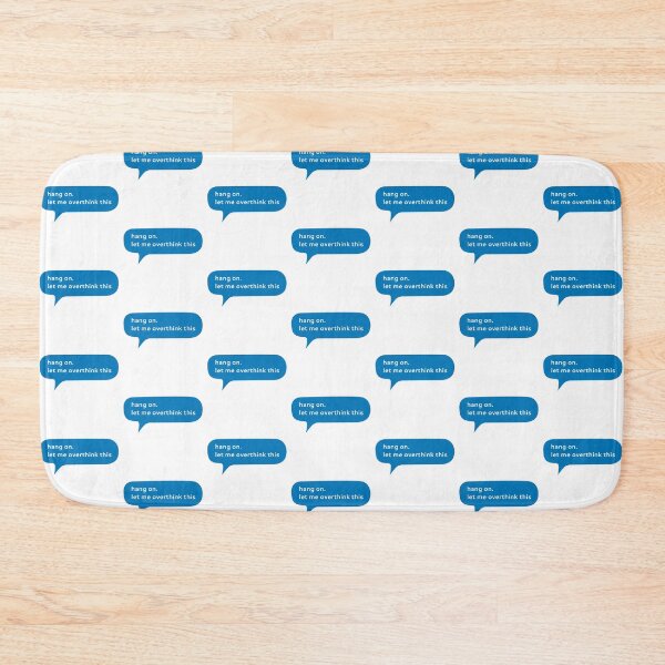 Item preview, Hang on let me overthink this text message designed and sold by Kerry Pritchard.