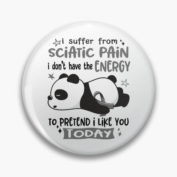 Item preview, Sciatic Pain Awareness - I suffer from Sciatic Pain i do not have the ENERGY to pretend i like you TODAY designed and sold by Hilten.