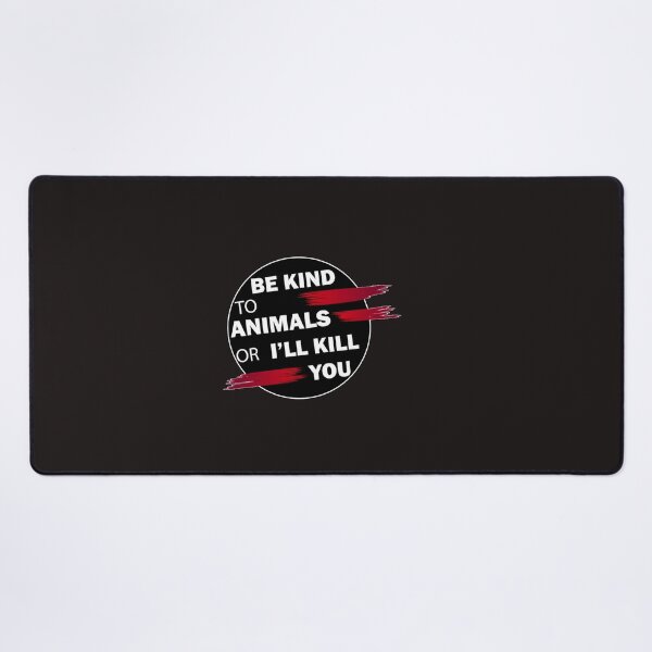 Item preview, BE KIND TO ANIMALS OR I&x27;LL KILL YOU animals protector Classic T-Shirt designed and sold by ALISONMONT.