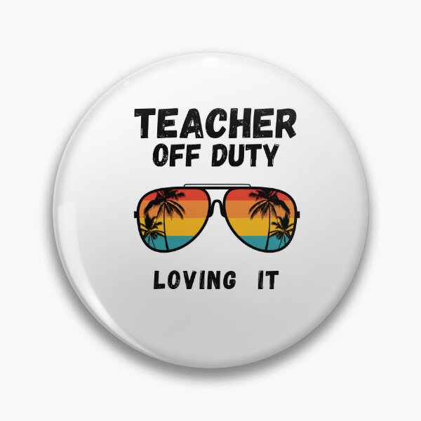 Item preview, Teacher Off Duty Last Day Of School Teacher Summer designed and sold by R&BApparel.