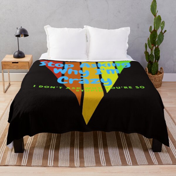 Item preview, Stop Asking Why I'm Crazy I Don't Ask Why You're So Stupid designed and sold by LOUCAS6.