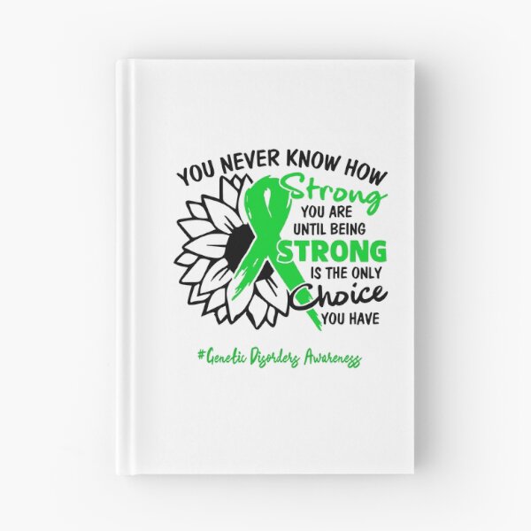 Item preview, Genetic Disorders Awareness - You never know how STRONG you are until being STRONG is the only CHOICE you have designed and sold by Aaron309.