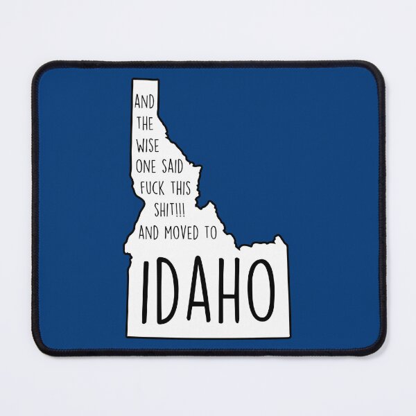 Item preview, And the wise one said fuck this shit and moved to Idaho designed and sold by KMIKBAL7.