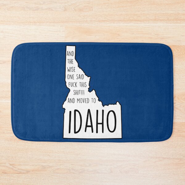 Item preview, And the wise one said fuck this shit and moved to Idaho designed and sold by KMIKBAL7.