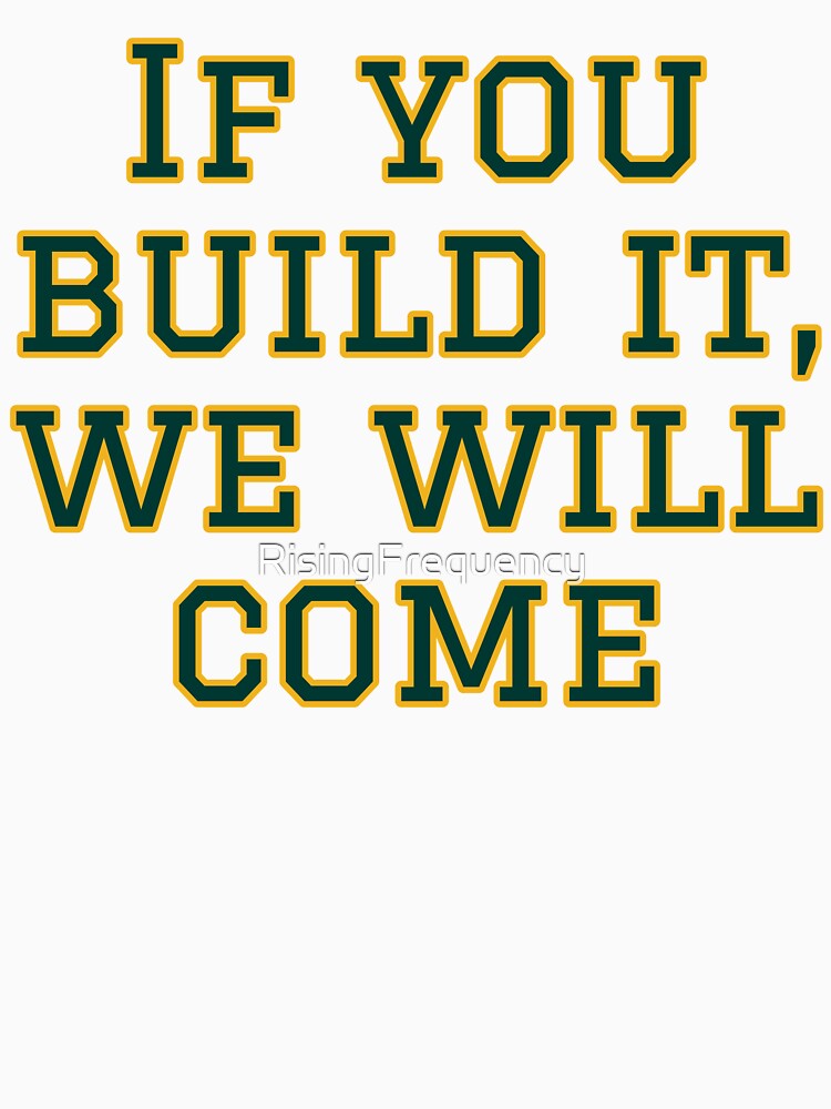 Oakland A's, If You Build It, We Will Come, Rooted in Oakland, Oakland  Athletics, Let's Go Oakland, Oakland A's, A's fan, Stay in Oakland gift 