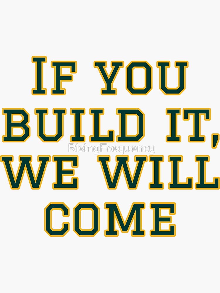 Oakland A's, If You Build It, We Will Come, Rooted in Oakland, Oakland  Athletics, Let's Go Oakland, Oakland A's, A's fan, Stay in Oakland gift 