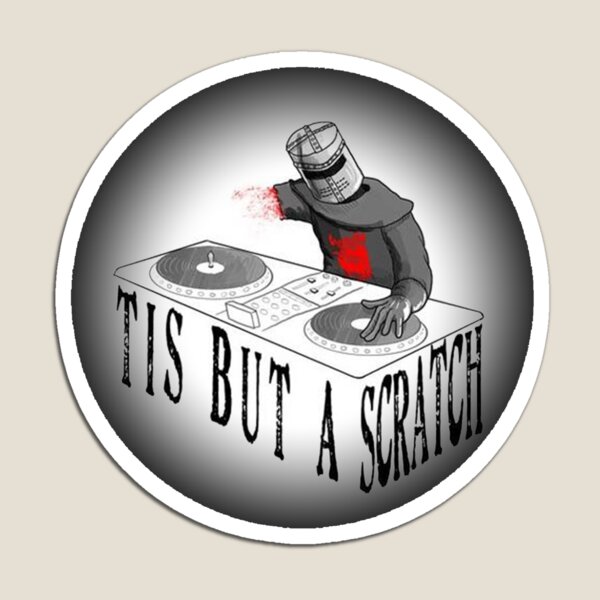 Tis but a scratch. Magnet for Sale by Rilly579