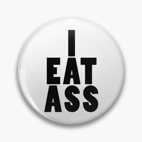 Item preview, I Eat Ass  designed and sold by yassinehelal.