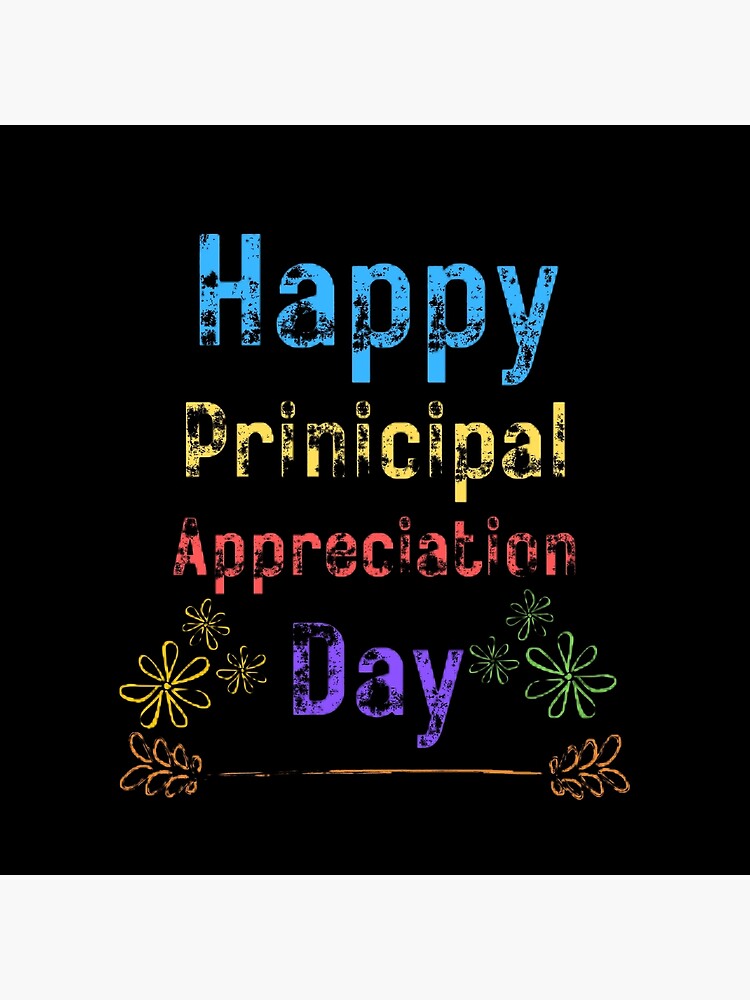 "Happy Principal Appreciation Day The Best Teacher Colorful Design