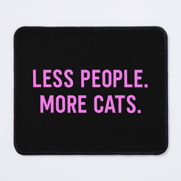 Item preview, Less People More Cats designed and sold by Picasmus Tees.