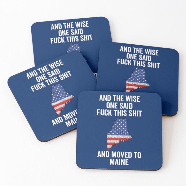 Item preview, And the wise one said fuck this shit and moved to Maine designed and sold by KMIKBAL7.