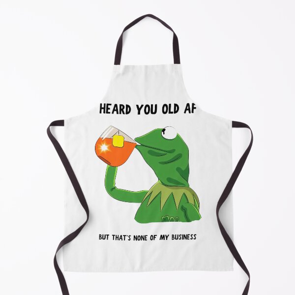 Item preview, Kermit The Frog Drink Tea Heard You Old Af designed and sold by ClothingAL1.