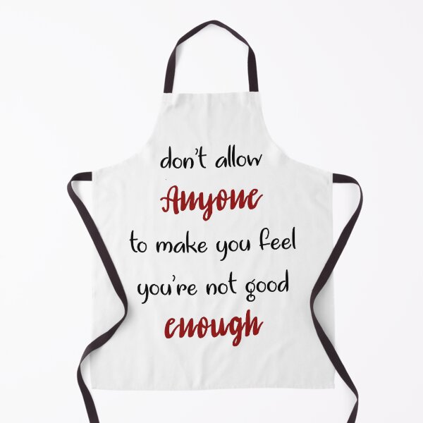 Item preview, don't allow anyone to make you feel you are not good enough designed and sold by ikrame-shop.