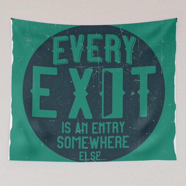 Item preview, Every Exit is an Entry Somewhere Else designed and sold by CadDesignerr.