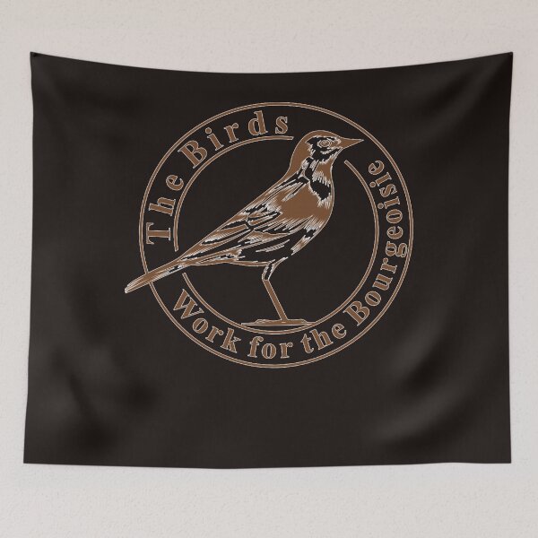 Item preview, BIRDS ARE NOT REAL, THE BIRDS WORK FOR THE BOURGEOISIE Classic T-Shirt designed and sold by WADESUMNER.