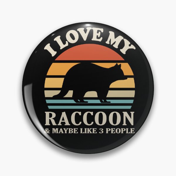 Item preview, I love my raccoon and maybe like three people designed and sold by Unique-Tees.