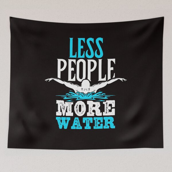 Item preview, Less People Water More Sports Swimming Pool Swimmer Swim designed and sold by TomGiantDesigns.