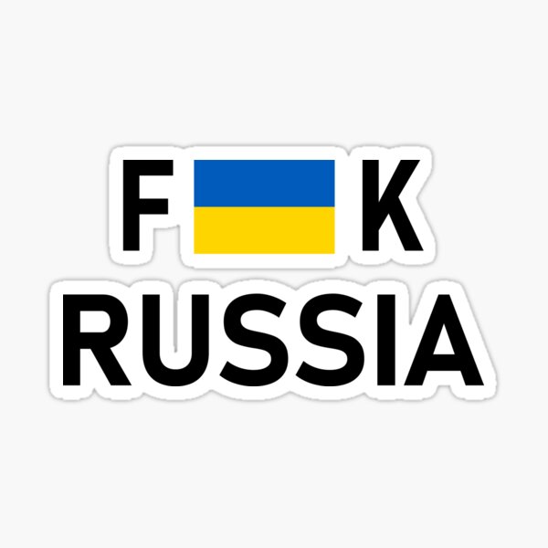 Fuck Russia with the Ukraine Flag - Fuck Russia Sticker