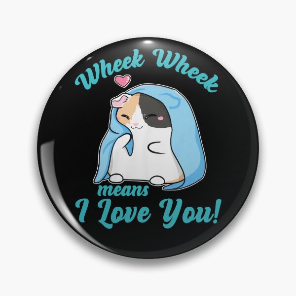 Item preview, Wheek Wheek means I Love You! designed and sold by JohnSheila7.