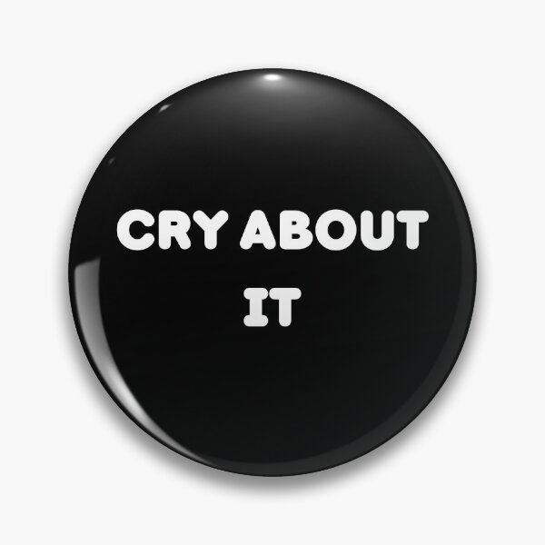 Item preview, Cry About It | Cry | Cry About designed and sold by AllCaseSXL.