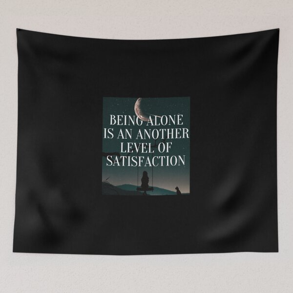 Item preview, Being alone is an another level of satisfaction designed and sold by Jaadueekala.
