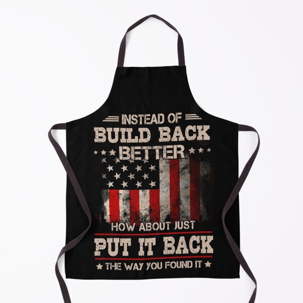 Item preview, Instead Of Build Back Better How About Just Put It Back 2022 USA Flag designed and sold by Marie-Fernandez.
