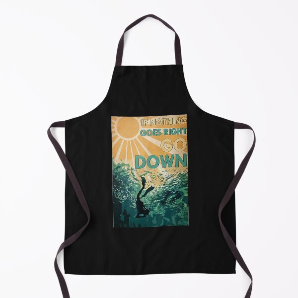 Item preview, Scuba Diving If Nothing Goes Right Go Down designed and sold by SunnyBeach16.