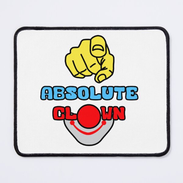 Item preview, You Absolute Clown Funny Meme Text Design designed and sold by Raju-Creative.
