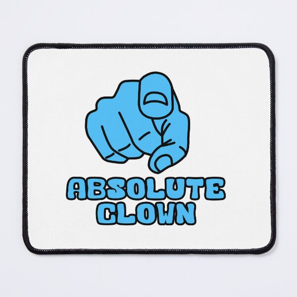 Item preview, You Absolute Clown Funny Meme Blue Text Design designed and sold by Raju-Creative.