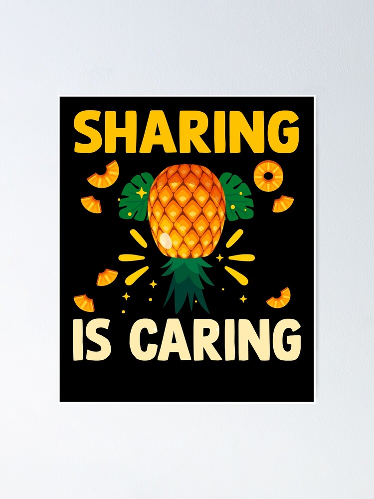 "Sharing is Caring Upside Down Pineapple Swinger" Poster for Sale by MarieFernandez Redbubble