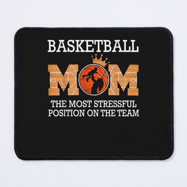 Item preview, Basketball mom the most stressful position on the team funny designed and sold by Chloe43212.
