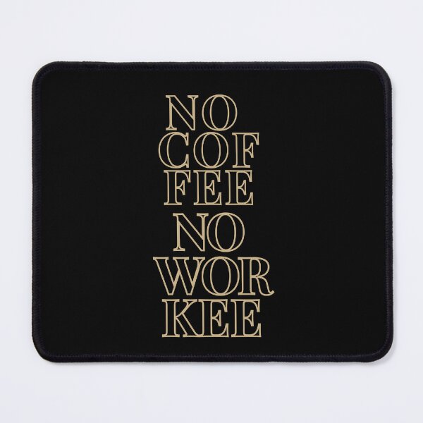 Item preview, No coffee no workee designed and sold by Oh-Marsha.