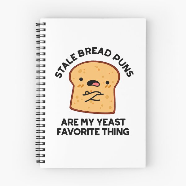 Item preview, Stale Bread Puns Are My Yeast Favorite Things Funny Food Puns  designed and sold by punnybone.