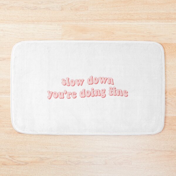 Item preview, Slow down, you're doing fine designed and sold by cooolvibe.