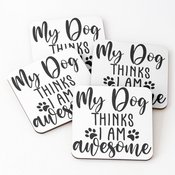 Item preview, My Dog Thinks I Am Awesome. Funny Dog Lover Quote. designed and sold by That Cheeky Tee.
