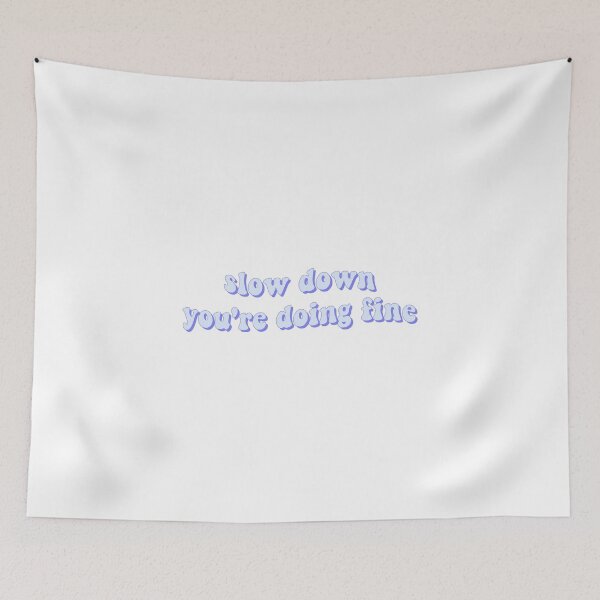 Item preview, Slow down, you're doing fine designed and sold by cooolvibe.