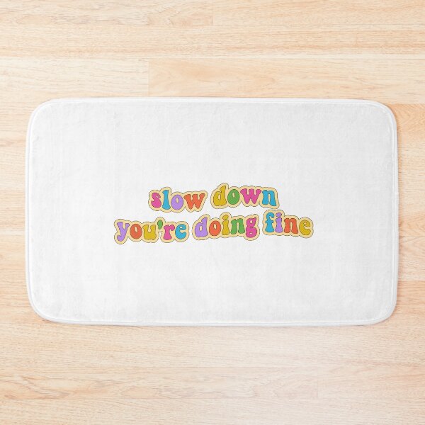 Item preview, Slow down, you're doing fine designed and sold by cooolvibe.